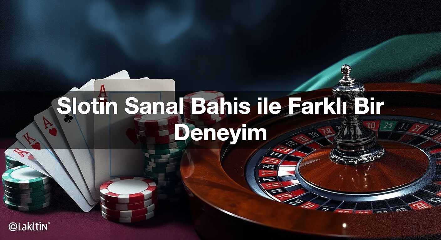 slotin sanal bahis ile farkl bir deneyim 1790288896472